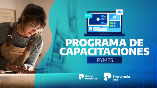 PYMES: CURSOS EXCLUSIVOS DE PROVINCIA ART